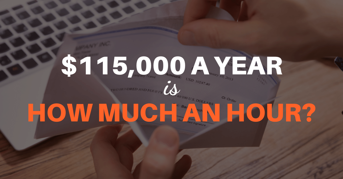 $115,000 a Year is How Much an Hour?