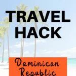 Travel Hacking the Dominican Republic