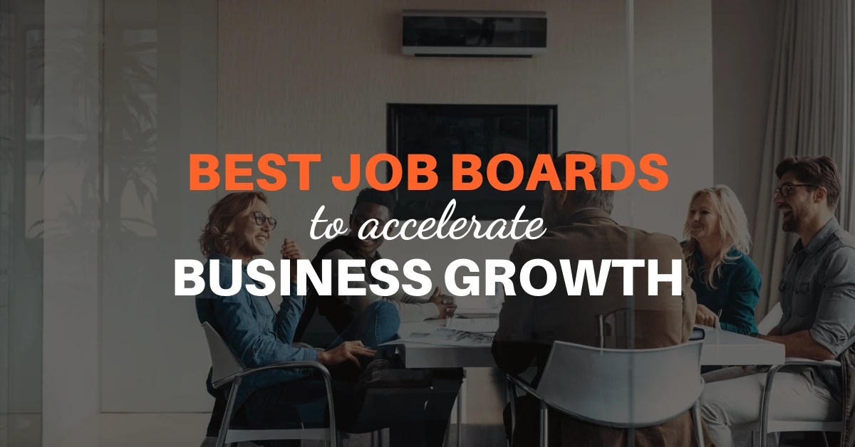 14 Best Job Boards to Accelerate Business Growth