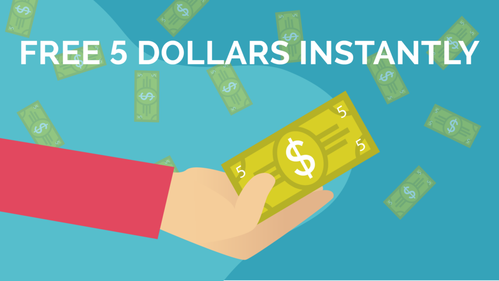 Free 5 Dollars Instantly? Here Are 15+ Ways How 4 free 5 dollars instantly