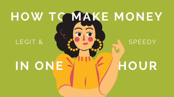 how to make money in one hour