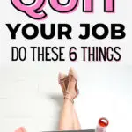 I Want to Quit My Job: 10 Signs It’s Time to Take the Plunge - Personal Finance & Money Management