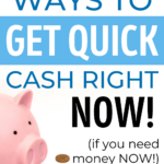 I Need Money Now! 28 Ways to Get Quick Cash - Money Maker & Finance Tips